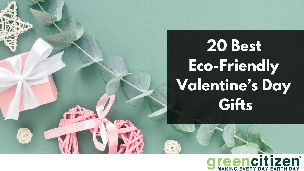 Eco-Friendly Valentine’s Day Gifts