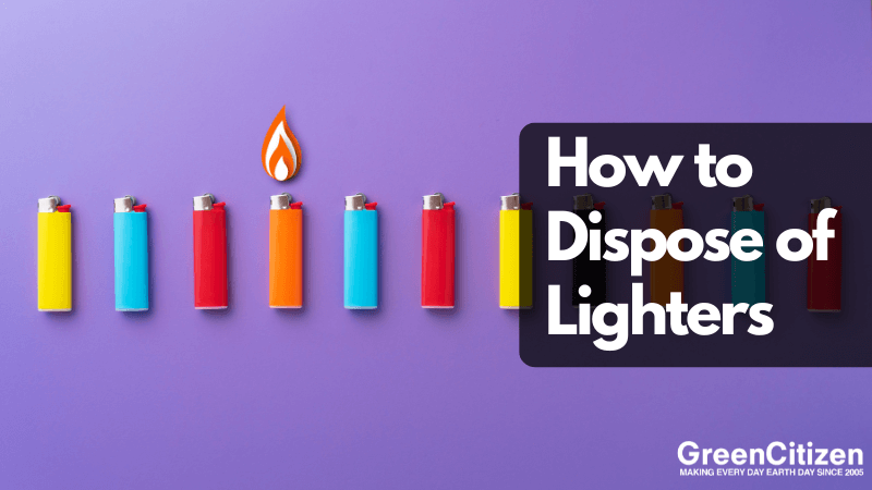 How to Dispose of Lighters