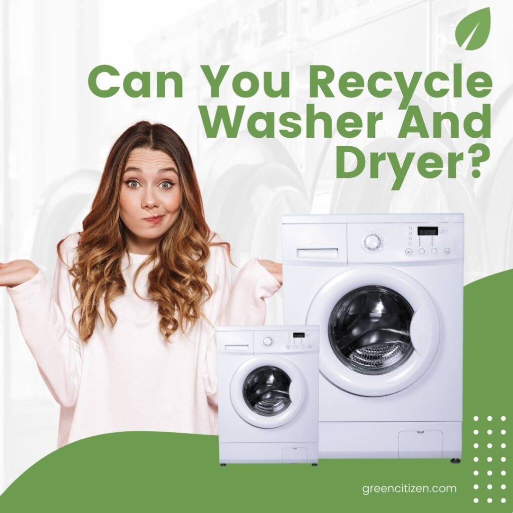 Can You Recycle the Washer And Dryer