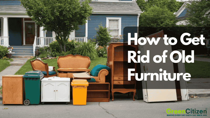 How to Get Rid of Old Furniture