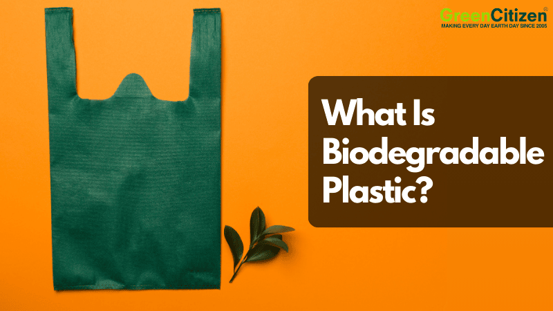 What Is Biodegradable Plastic