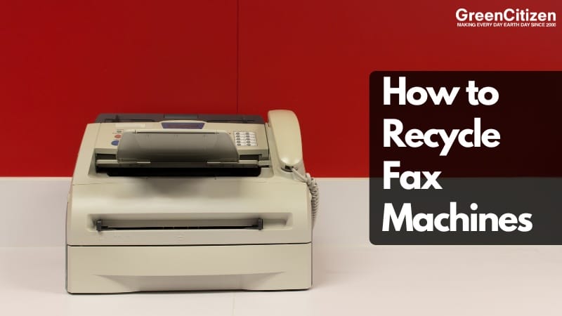 How to Recycle Fax Machines