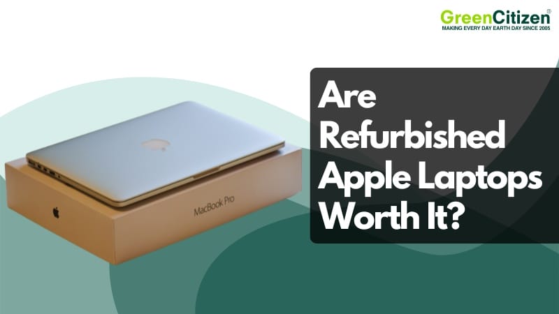 Are Refurbished Apple Laptops Worth It