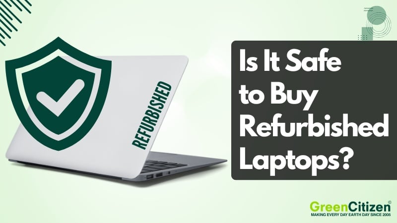 Is It Safe to Buy Refurbished Laptops