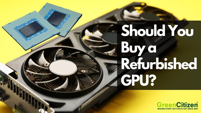 Should You Buy a Refurbished GPU