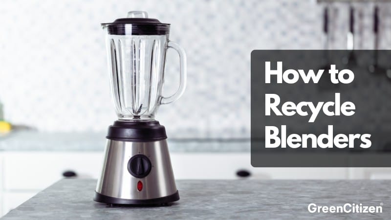 how to recycle blenders