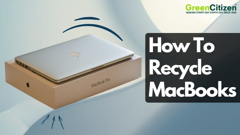How To Recycle MacBooks