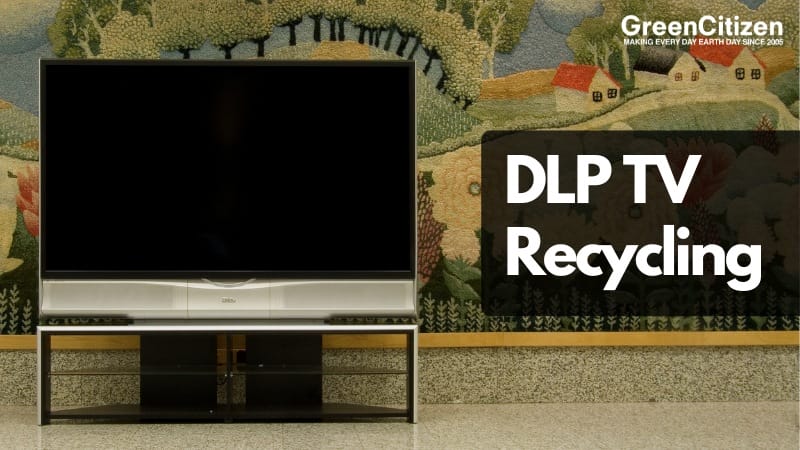 DLP TV Recycling