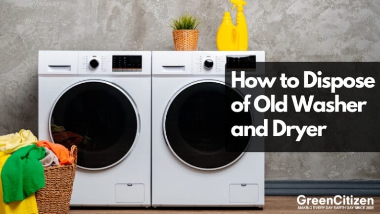 Dispose of a Washer and Dryer