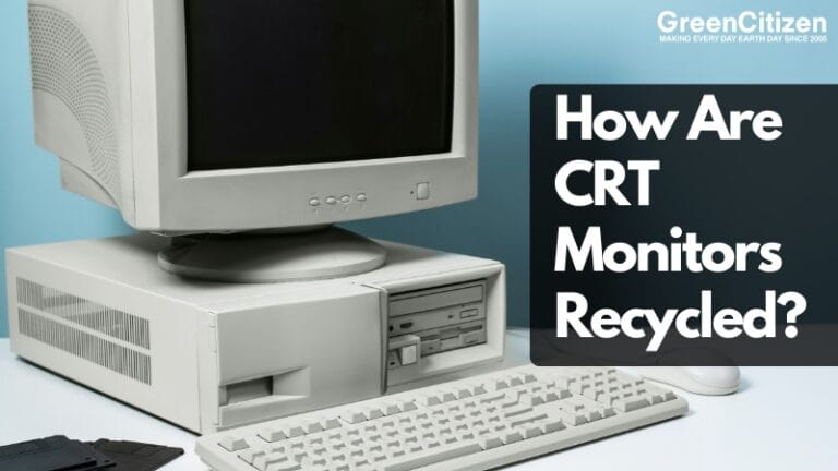 How Are CRT Monitors Recycled