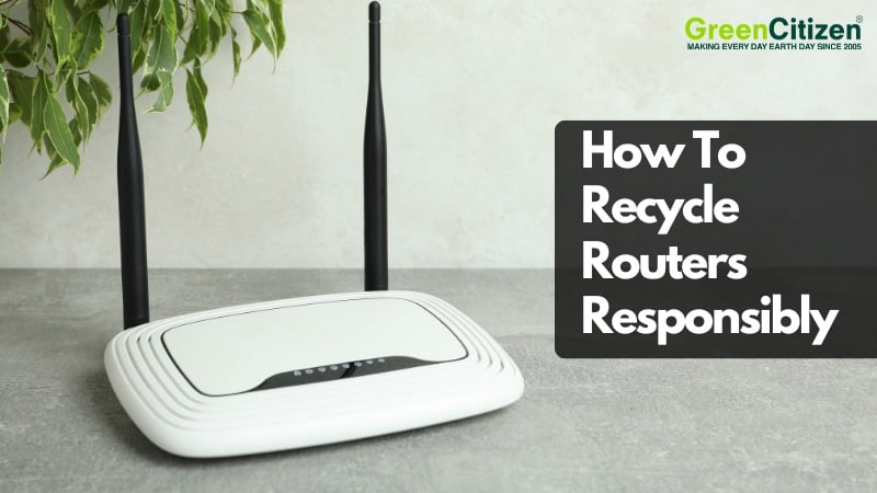How To Recycle Routers Responsibly