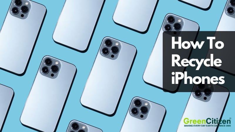 How To Recycle iPhones