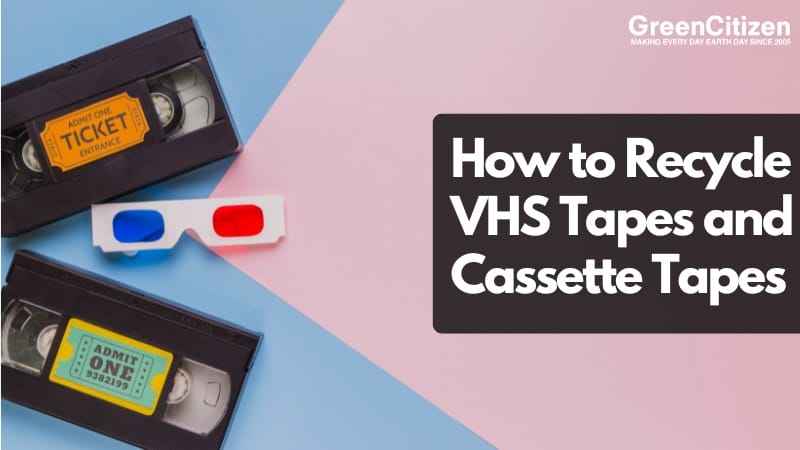 How to Recycle VHS Tapes